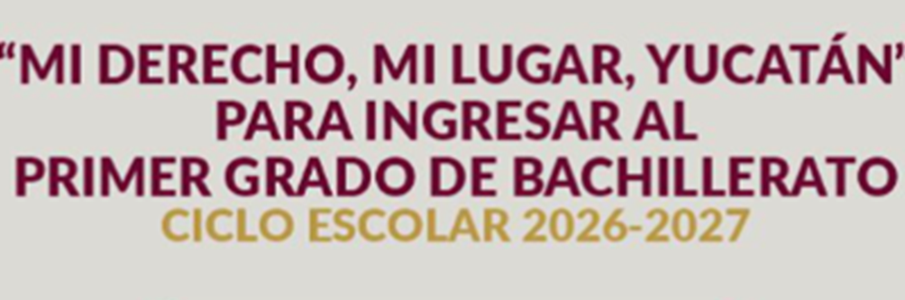 «Información para ingreso al Bachillerato 2026-2027»